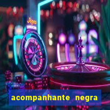 acompanhante negra s o paulo